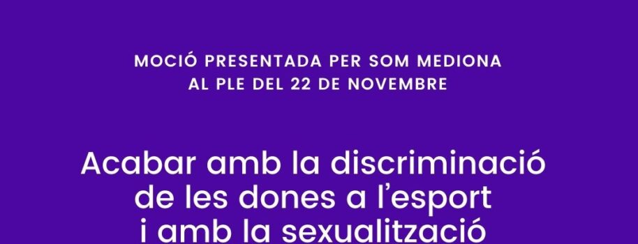 Moció per acabar amb la discriminació de les dones a l’esport i amb la sexualització del cos de les esportistes